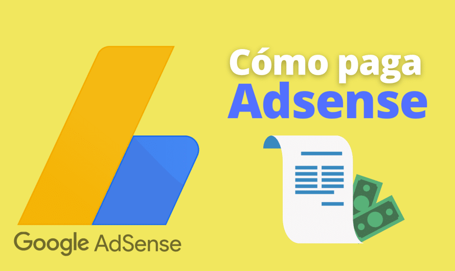 ¿Cuándo Paga Google AdSense? Descubre los Plazos y Procesos de Pago