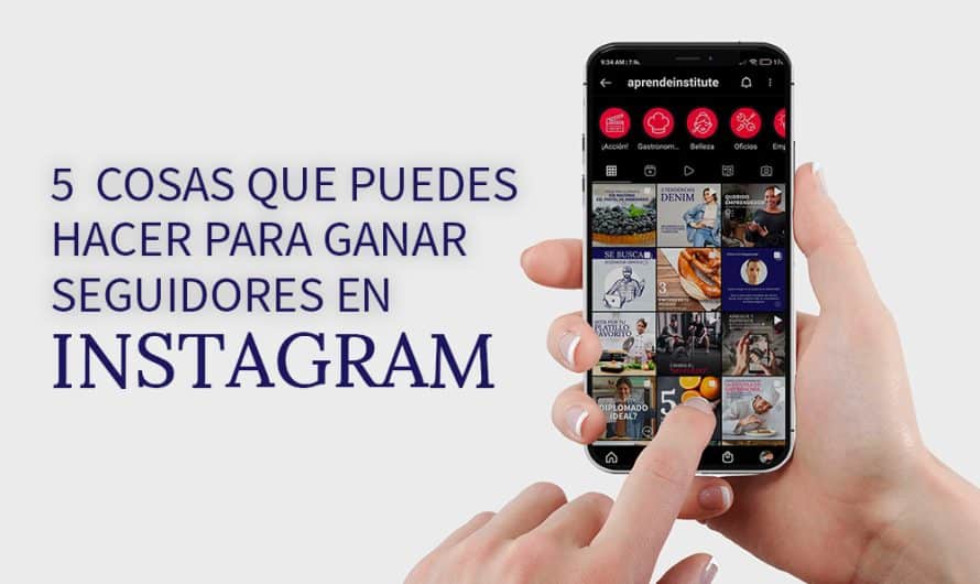 Descubre 10 estrategias efectivas para ganar seguidores en Instagram