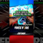 Descargar Free Fire Max: Obtén tu copia gratuita aquí