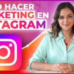 Descubre todo sobre el marketing de Instagram: estrategias efectivas y consejos clave