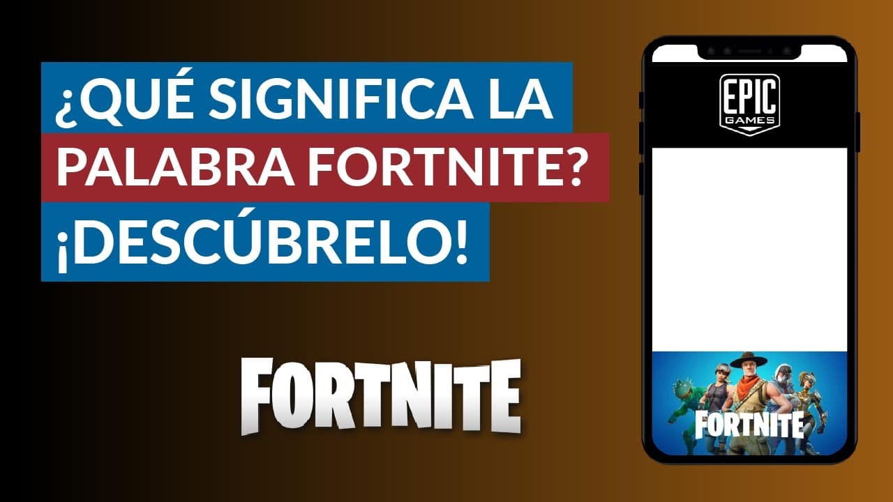 Que significa la palabra Fortnite en espanol