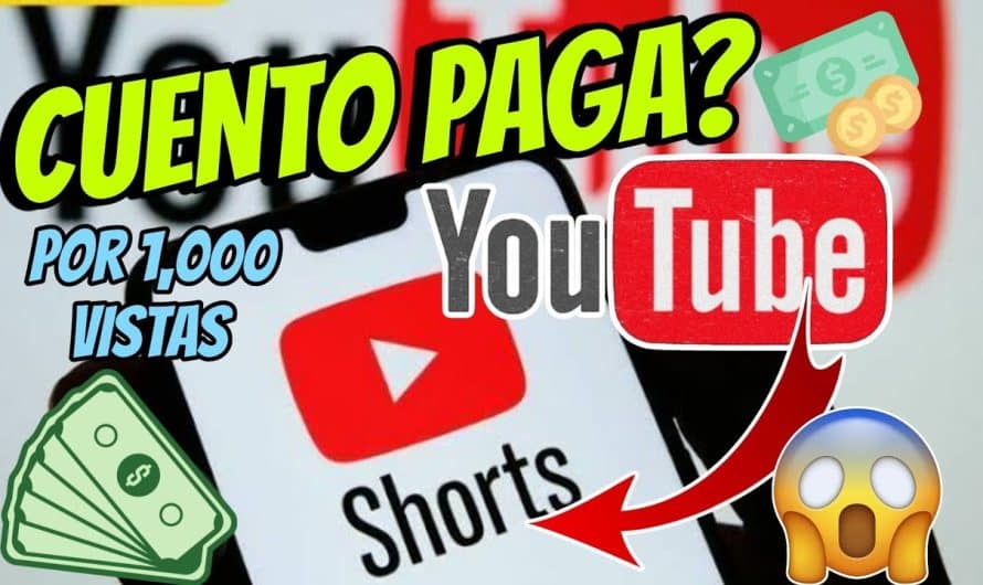 Descubre cuánto paga YouTube por 1000 vistas en Shorts: guía completa