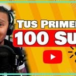 descubre que pasa al alcanzar los 100 seguidores en youtube guia completa