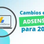 guia completa como poner anuncios en adsense y maximizar tus ganancias