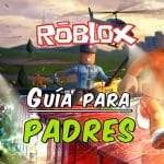 guia completa como poner control parental en roblox y proteger a tus hijos en linea